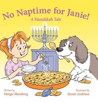 bokomslag No Naptime for Janie!: A Hanukkah Tale