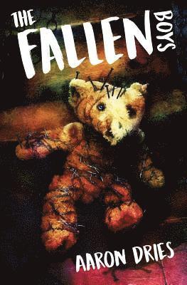 Aaron Dries - The Fallen Boys: A Novel of Psychological Horror, Häftad