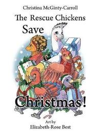 bokomslag The Rescue Chickens Save Christmas!