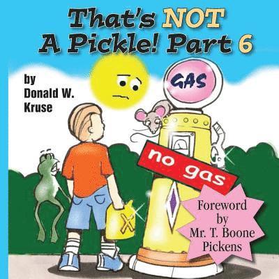 That's NOT A Pickle! Part 6 1