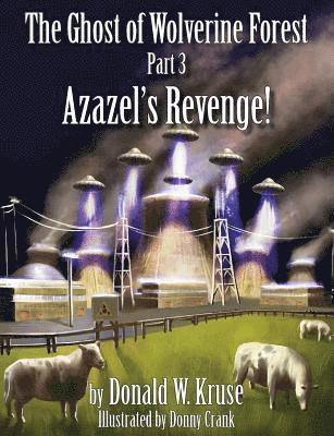 The Ghost of Wolverine Forest, Part 3: Azazel's Revenge! 1