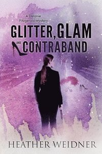 bokomslag Glitter, Glam, and Contraband