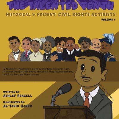 The Talented Tenth Historical & Present: Civil Rights Activists 1