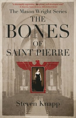 Steven Knapp - Bones of St. Pierre, Häftad