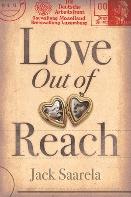 Jack Saarela - Love Out of Reach, Häftad