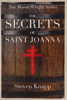 Steven Knapp - Secrets of St. Joanna, Inbunden