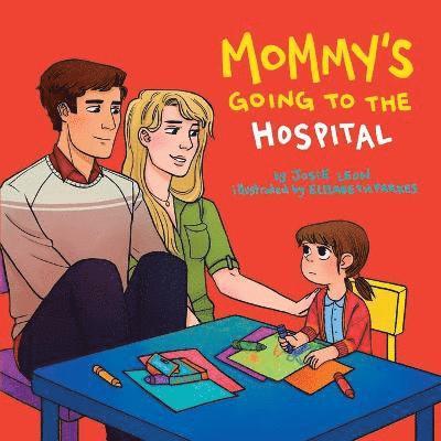 Mommy's Going to the Hospital 1