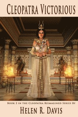 bokomslag Cleopatra Victorious: Book 2 in the Cleopatra Reimagined Series