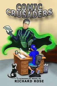 bokomslag Comic Crusaders: A Screenplay Novel