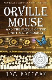 bokomslag Orville Mouse and the Puzzle of the Last Metaphonium