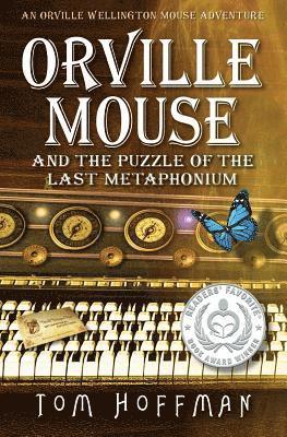 Orville Mouse and the Puzzle of the Last Metaphonium 1