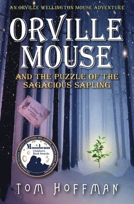 Orville Mouse and the Puzzle of the Sagacious Sapling 1