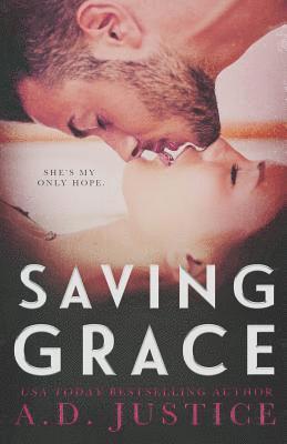 A D Justice, Lisa A Hollett - Saving Grace, Häftad
