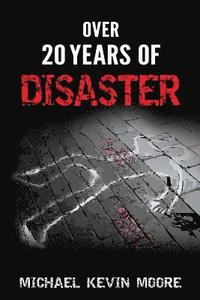 bokomslag Over 20 Years of Disaster