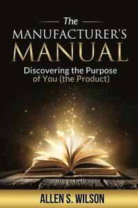 bokomslag The Manufacturer's Manual