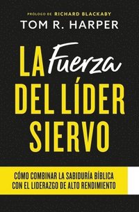 bokomslag La Fuerza Del Lder Siervo