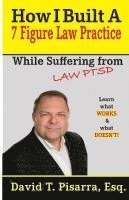 bokomslag How I Built A 7 Figure Law Practice