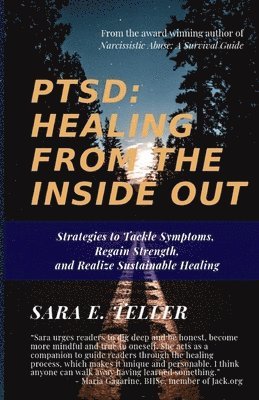 bokomslag Ptsd: Healing from the Inside Out: Strategies to Tackle Symptoms, Regain Strength and Realize Sustainable Healing