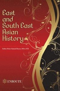 bokomslag East and South East Asian History