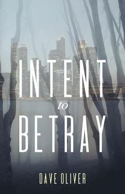 Intent to Betray 1