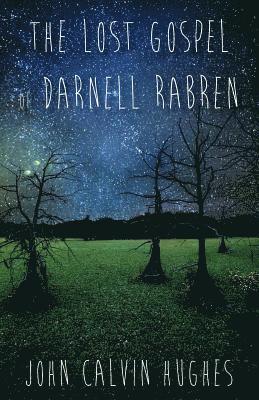 The Lost Gospel of Darnell Rabren 1