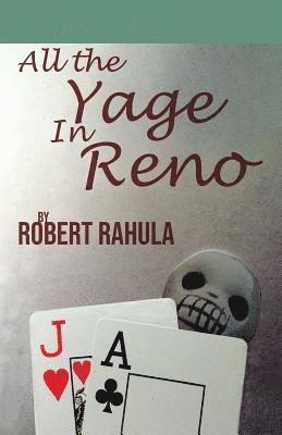 All the Yage in Reno 1