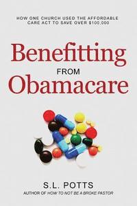 bokomslag Benefitting from Obamacare: How one church used the ACA to their advantage