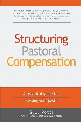 bokomslag Structuring Pastoral Compensation: A practical guide for blessing your pastor