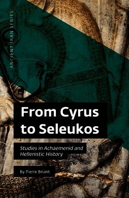 From Cyrus to Seleukos