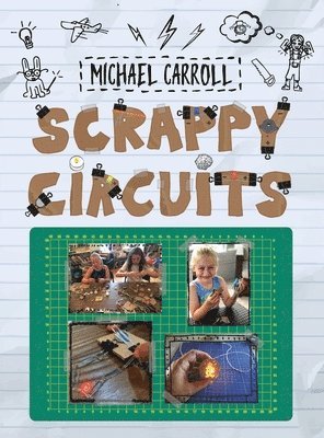 Michael Carroll - Scrappy Circuits, Inbunden