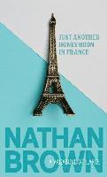 Nathan Brown - Just Another Honeymoon in France: A Vagabond at Large, Häftad