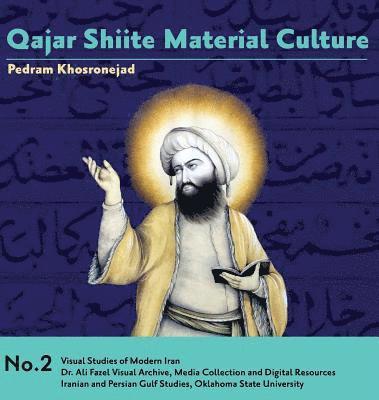 bokomslag Qajar Shiite Material Culture