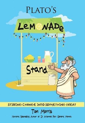 Tom Morris - Plato's Lemonade Stand, Inbunden