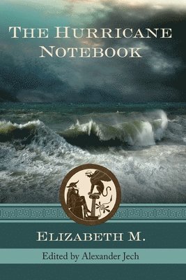 Elizabeth M, Alexander Jech - Hurricane Notebook, Häftad