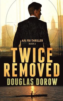 bokomslag Twice Removed: An FBI Thriller (Book 2)