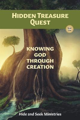 Hidden Treasure Quest: Knowing God Through Creation 1