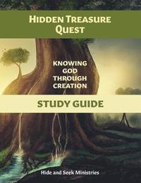 bokomslag Hidden Treasure Quest: Knowing God Through Creation Study Guide
