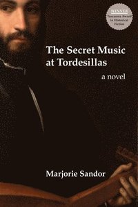 bokomslag The Secret Music at Tordesillas