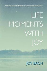 bokomslag Life Moments with Joy