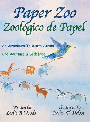 Leslie Woods - Paper Zoo / Zoológico de Papel, Inbunden