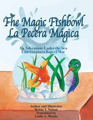 Robin T Nelson, Leslie a Woods - Magic Fishbowl / La Pecera Magica, Häftad