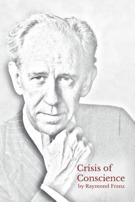bokomslag Crisis of Conscience: The story of the struggle between loyalty to God and loyalty to one's religion.