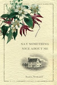 bokomslag Say Something Nice About Me