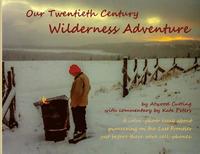 bokomslag Our Twentieth Century Wilderness Adventure