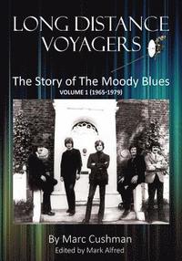 bokomslag Long Distance Voyagers: The Story of The Moody Blues Volume 1 (1965 - 1979)