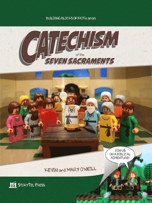 Kevin O'Neill - Catechism of the Seven Sacraments: Building Blocks of Faith Series, Inbunden