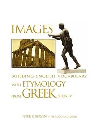 bokomslag Images Building English Vocabulary with Etymology from Greek Book IV