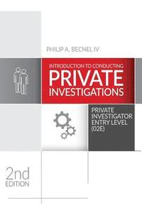 bokomslag Introduction to Conducting Private Investigations: Private Investigator Entry Level (02E) (2018 Edition)