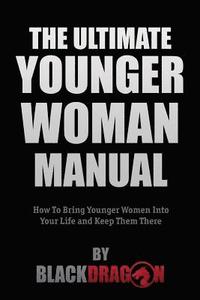 bokomslag The Ultimate Younger Woman Manual