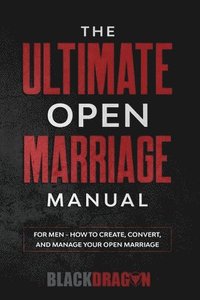 bokomslag The Ultimate Open Marriage
